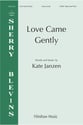 Love Came Gently SSAA choral sheet music cover